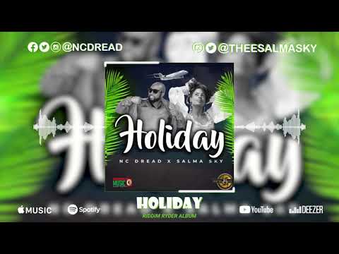 NC DREAD - HOLIDAY (FT. SALMA SKY)