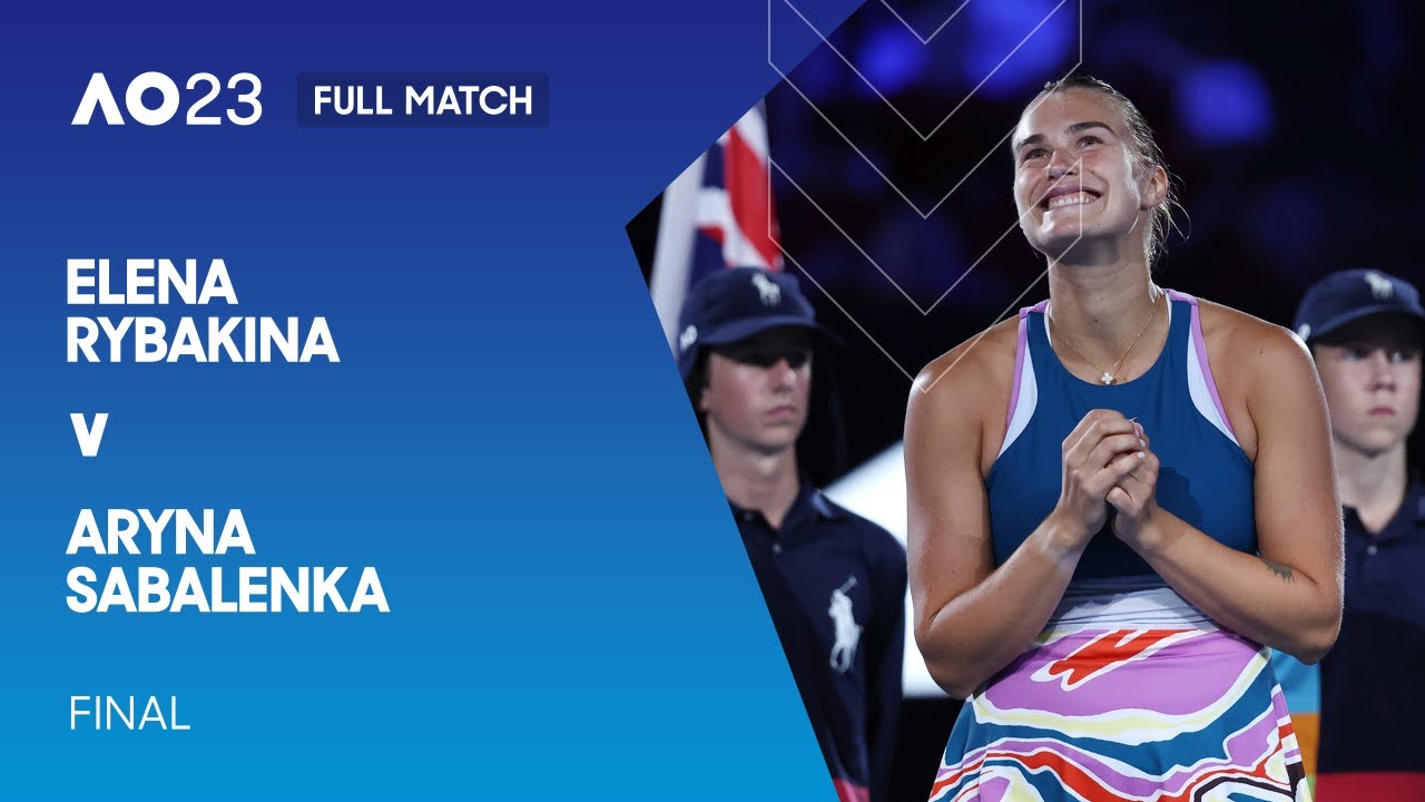 Elena Rybakina v Aryna Sabalenka Full Match Australian Open 2023 Final