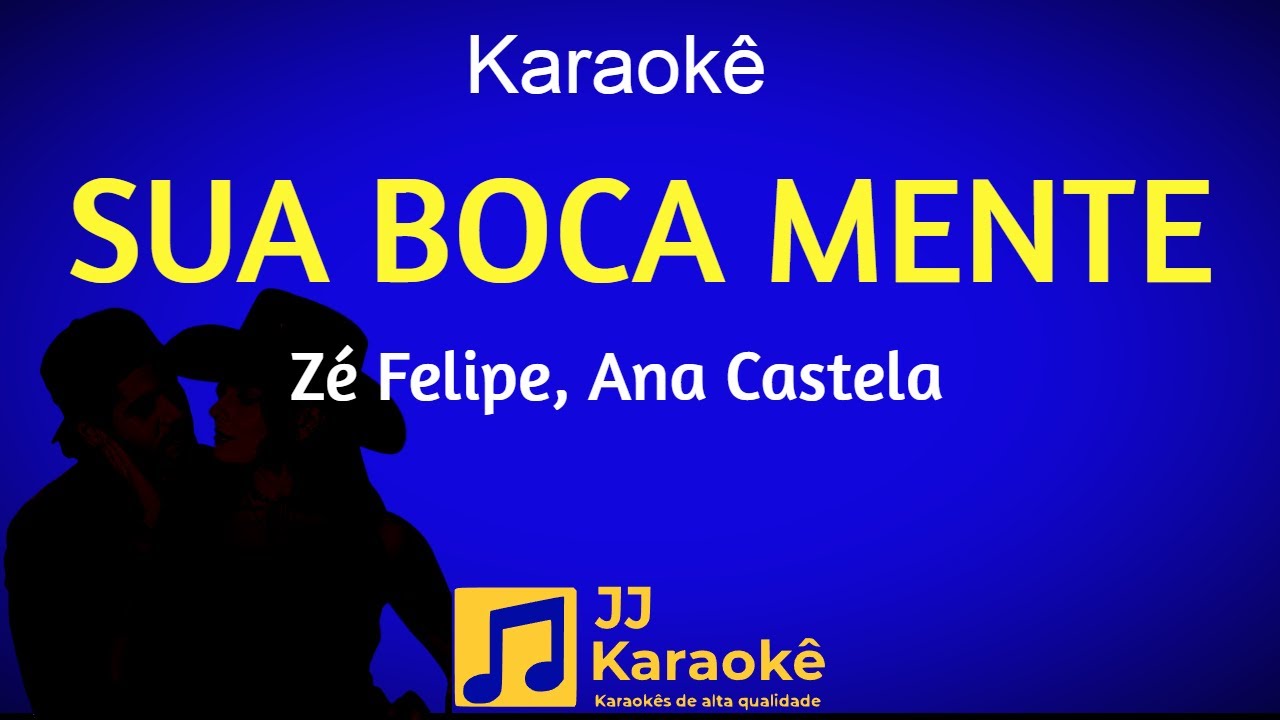 Sua boca mente (You're Still The One) - Zé Felipe, Ana Castela - Karaokê 🎵