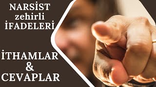 Narsistin Zehirli İfadeleri | ithamlar ve cevaplar