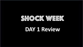 Shock Week Day 1 - LIVE Review