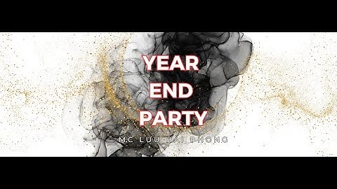 Lưu Hải Phong - Quẩy tung nóc tại đêm tiệc tất niên của SCS