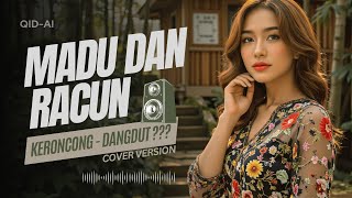MADU DAN RACUN - Arie Wibowo (Keroncong Dangdut Cover Version)