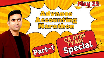 CA Inter Advanced Accounting Marathon Part-1 for Sep 2025 by CA CS Jitin Tyagi