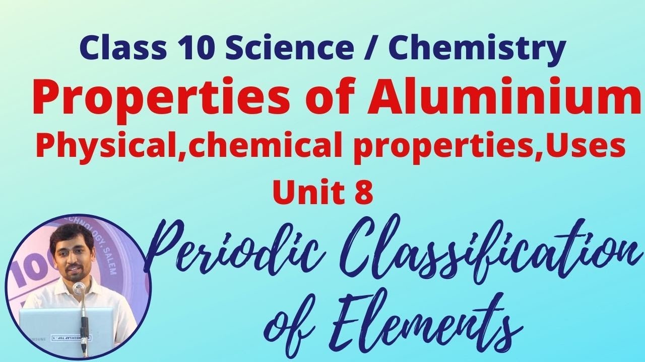 10th Chemistry Properties of Aluminium &amp; Uses Periodic Classification ...