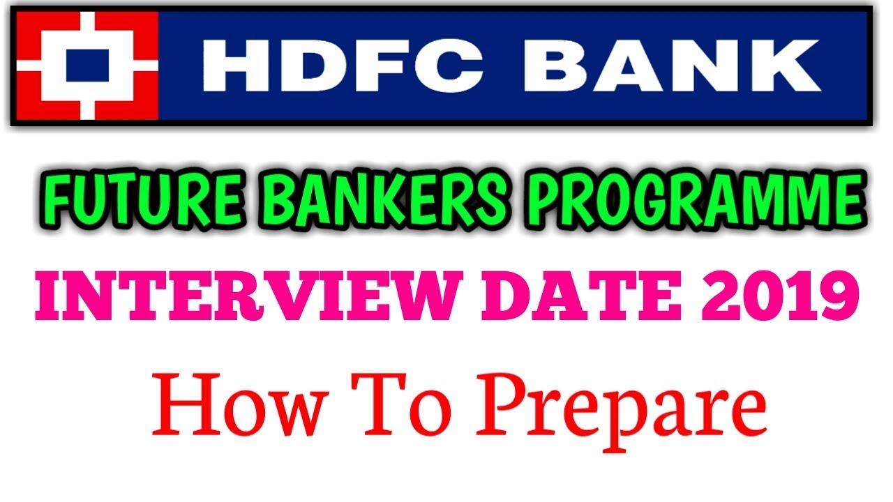 HDFC BANK FUTURE BANKERS PROGRAMME INTERVIEW TIPS 2019