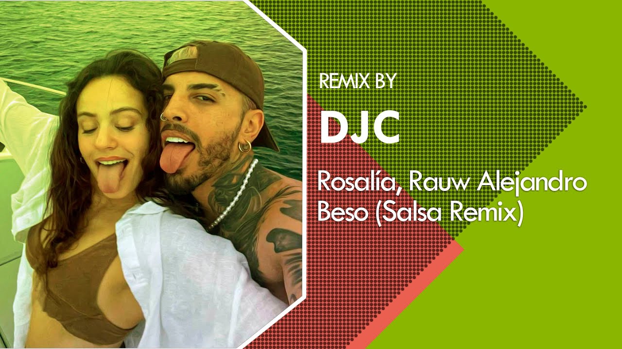 ROSALÍA, Rauw Alejandro - BESO (Salsa Remix DJC)