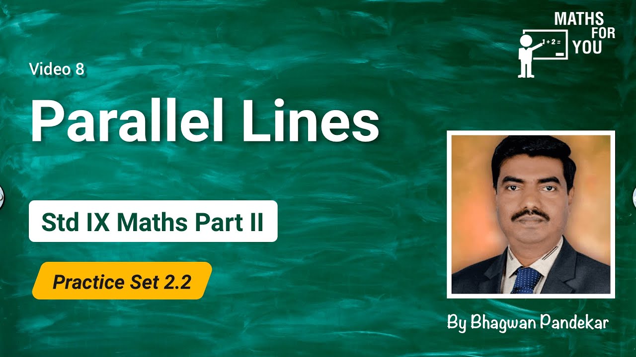 Parallel Lines Practice Set 2.2 Std IX Maths Part II - YouTube