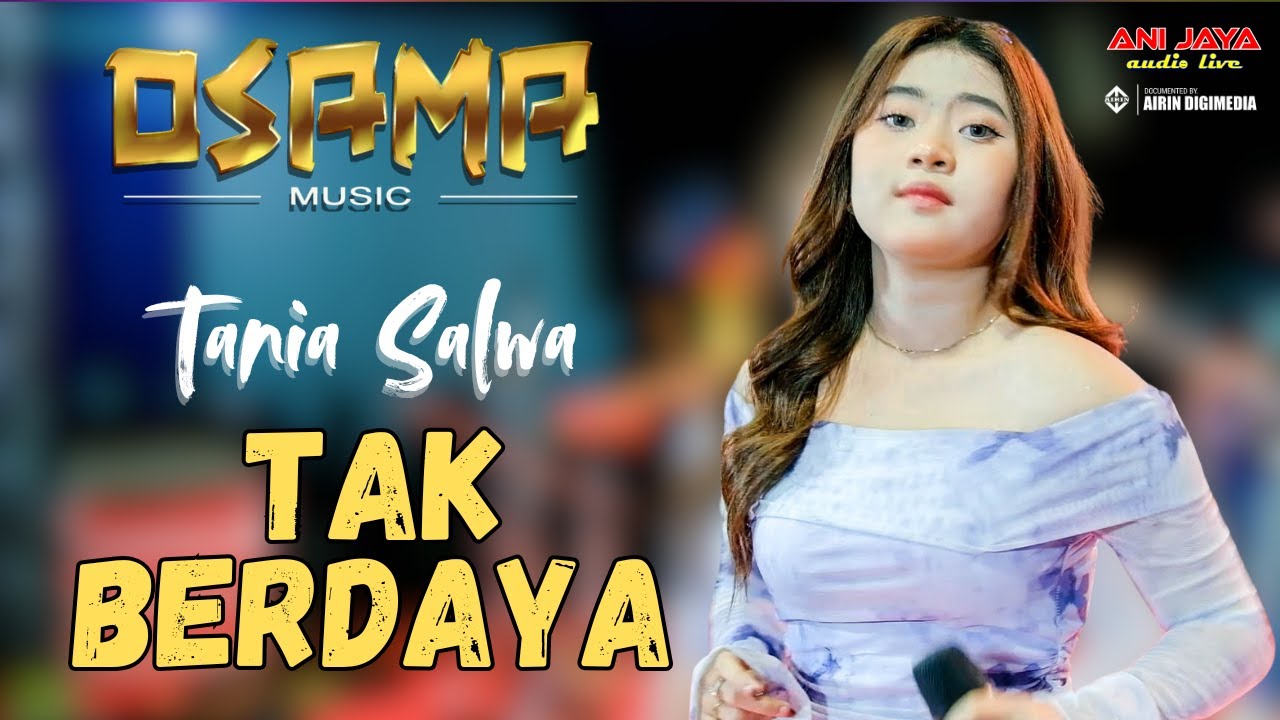 TANIA SALWA - TAK BERDAYA - OSAMA MUSIK - ANIJAYA AUDIO // AIRIN DIGIMEDIA