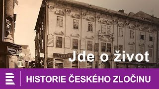 Historie českého zločinu: Jde o život