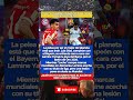 LA BRUTAL PELEA DE LUIS DÍAZ VS. LAMINE YAMAL POR EL BALON DE ORO