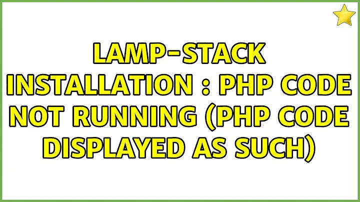 Ubuntu: LAMP-stack installation : php code not running (php code displayed as such)