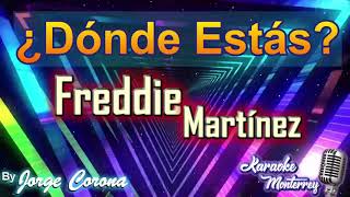 Karaoke Monterrey - Freddie Martinez - Donde Estas