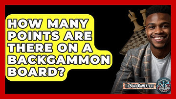 How Many Points Are There On A Backgammon Board? - The Board Game Xpert