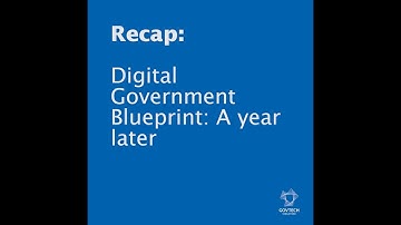 GovTech CE on the Digital Government Blueprint: A Year Later