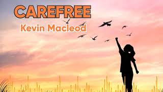 Carefree - Kevin Macleod No Copyright Music