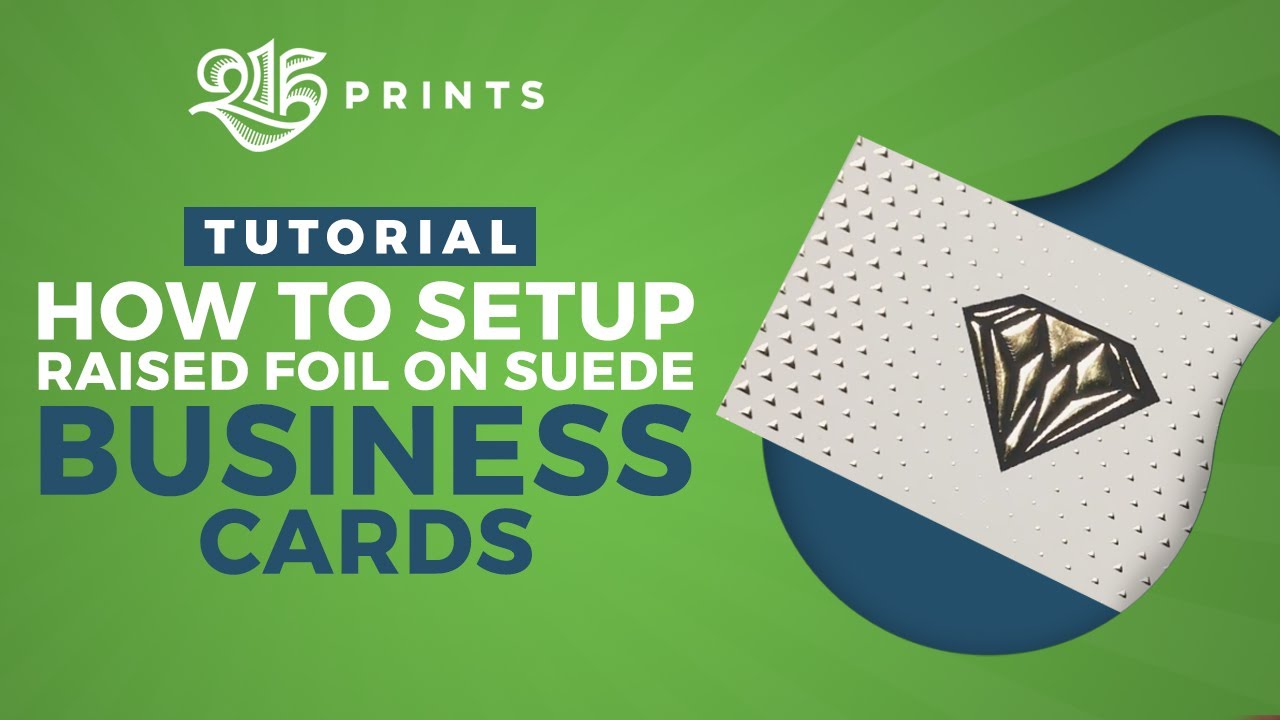 How to setup Raised Foil Business Cards with 215 Prints