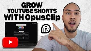 How to Use OpusClip to Grow YouTube Shorts Fast (AI Viral Clips Guide)