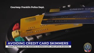 Franklin Police urge residents to avoid credit card skimmers