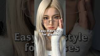 Easy Hairstyle for glasses🕶️✨#shortsfeed #hairstyle #beautytiips #kpop #fypviralシ #trending #viral