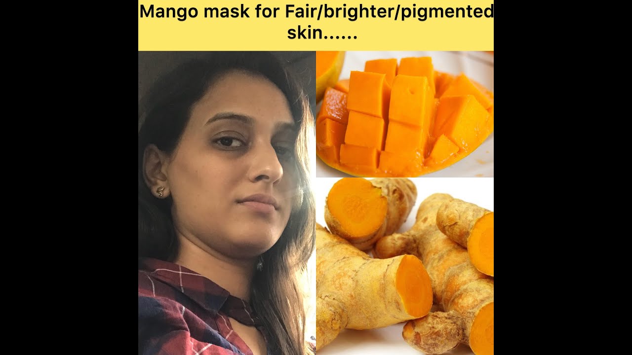 Mango Face mask For Pigmented/glowing /Even/Clear/Soft/Bright Skin. YouTube