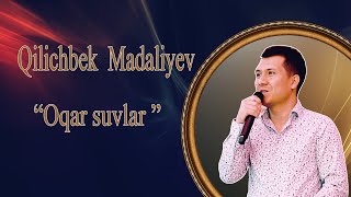 Qilichbek Madaliyev-Oqar suvlar To&#39;yda (Jonli Ijro)