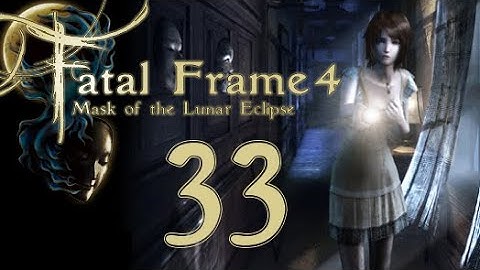 Lettuce play Fatal Frame 4 Mask of the Lunar Eclipse part 33