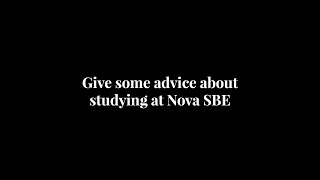 Give some advice about studying at Nova SBE