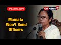 Mamata denies to send IPS officers to Delhi recalled by MHA