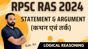 RPSC RAS Pre 2024-25 Reasoning - Statement and Argument (कथन एवं तर्क) ||  by Rishi Sir