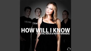 How Will I Know (Original Mix Edit)
