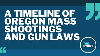 A timeline of mass shootings and gun laws in Oregon