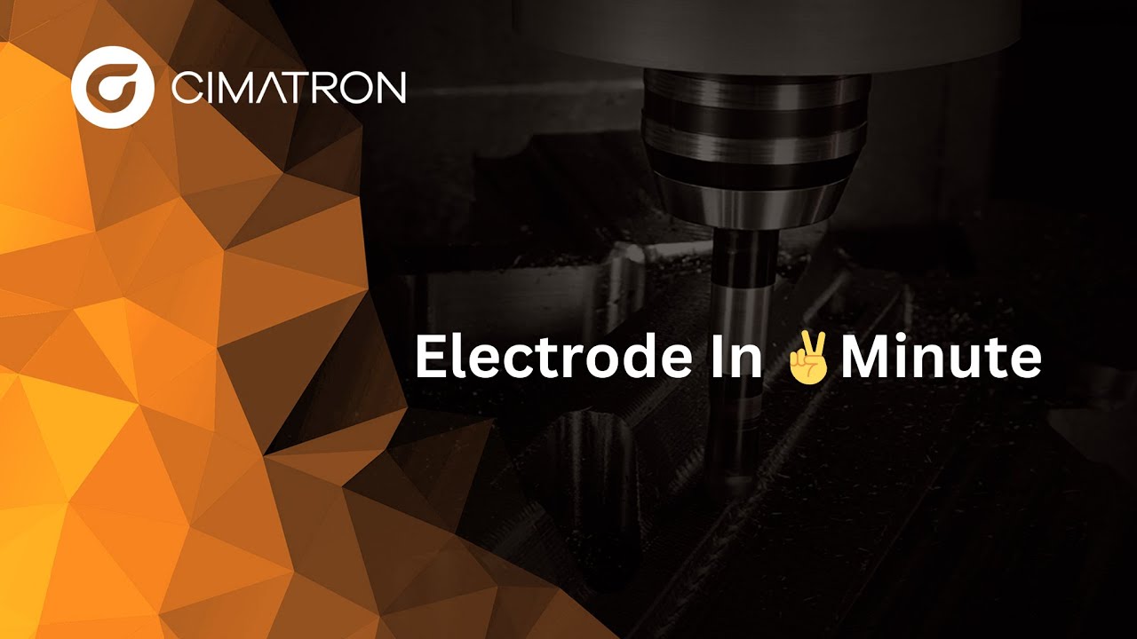 CimatronCAM : Electrode Design In 2Minutes