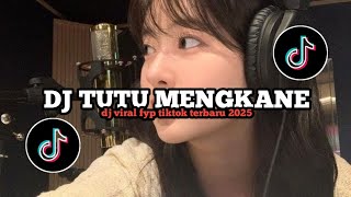 DJ TUTU MENGKANE || DJ OLD FYP TIKTOK || SOUND KANE FULL BASS