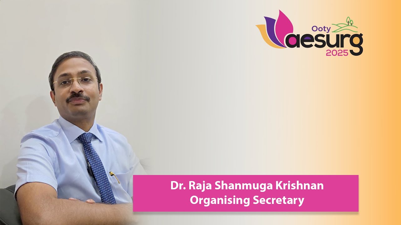 AESURG 2025 -  Discover, Learn, and Innovate - Dr. Raja Shanmugakrishnan - (Organising Secretary)