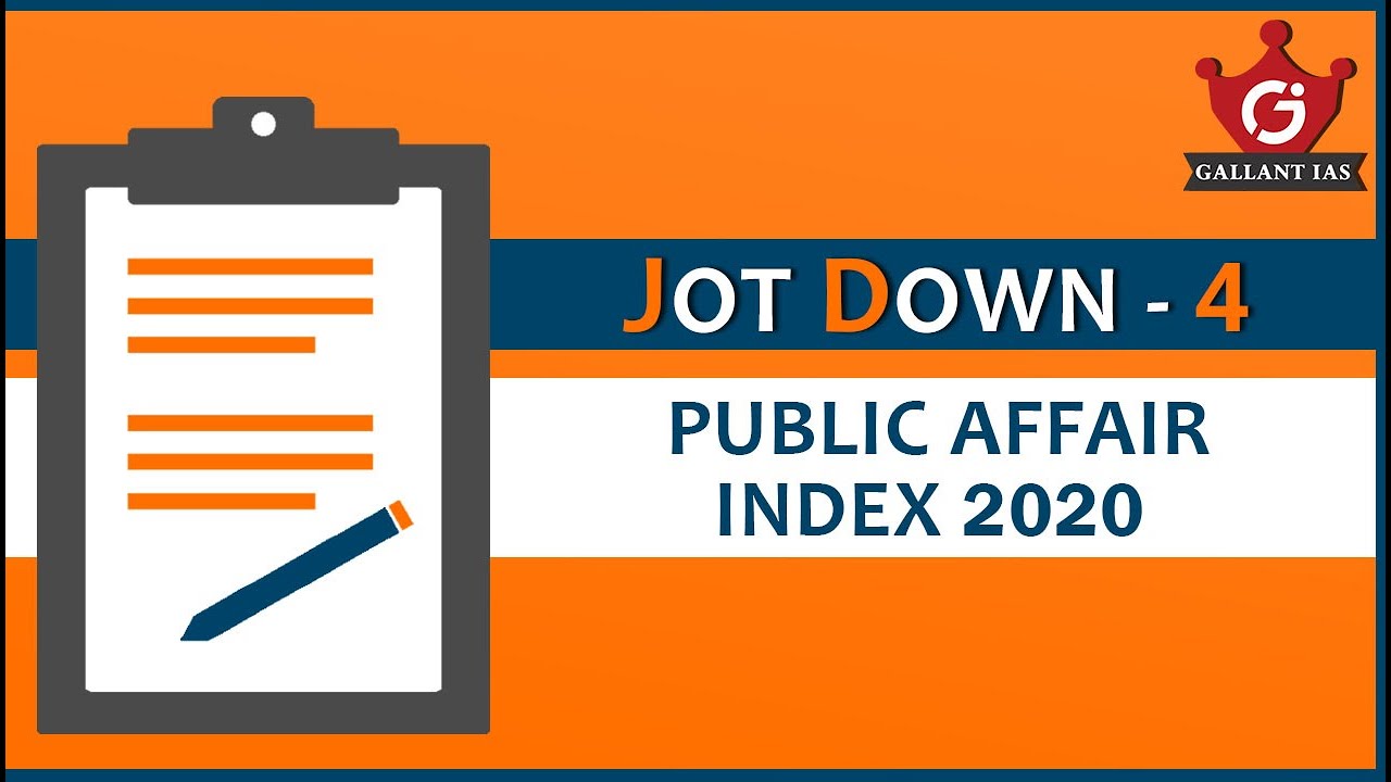 Public Affair Index 2020 | Jot Down Series - 4 | UPSC CSE | Gallant IAS