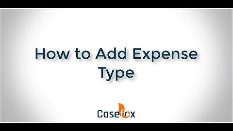 How to Add Expense Type - CaseFox | Law Firm Software