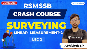Surveying | Linear Measurement - 2 | Lec 2 | RSMSSB Crash Course