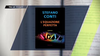 Tra Le Righe - Lequazione Perfetta Di Stefano Conti. 08042024