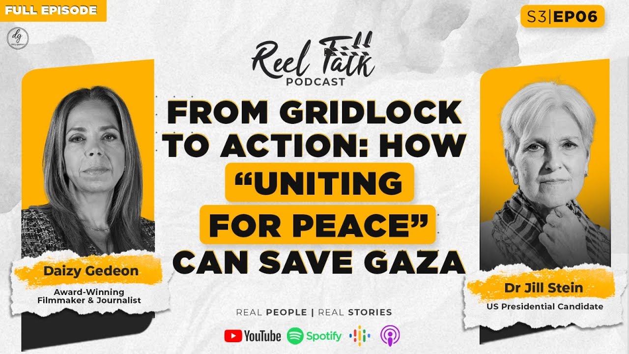 From Gridlock to Action: How “Uniting for Peace” can save Gaza with Dr Jill Stein