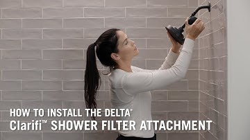 How to Install the Delta® Clarifi™ Shower Filter Attachment