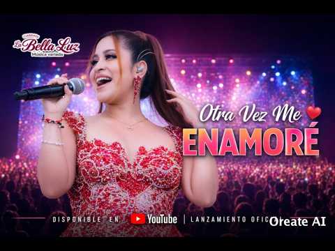 La Bella Luz - Otra Vez me Enamoré - Fiorella Catillo (En Vivo)