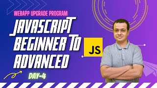 🔴 JavaScript Beginner to Advanced | Day 4 | WebAppUpgrade