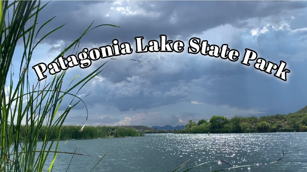 Patagonia Lake State Park 2021 Camping Adventures