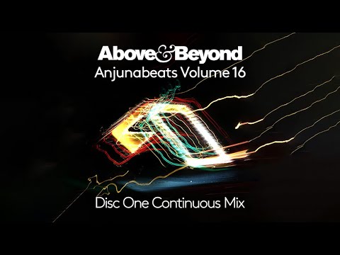 Anjunabeats Volume 16 Mixed by Above & Beyond - Disc One (Continuous Mix) [@Anjunabeats ]