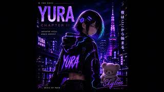 Skyline | YURA Chapter II