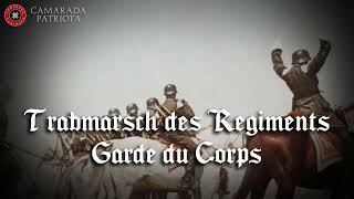 Trabmarsch der Regiments Garde Du Corps - Marcha Alemana