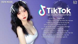 20 Bài Hát Hot Nhất TikTok Hiện Nay | Top EDM TikTok Hay Nhất 2024 | Nhạc Trẻ Remix Hot Tiktok 2024