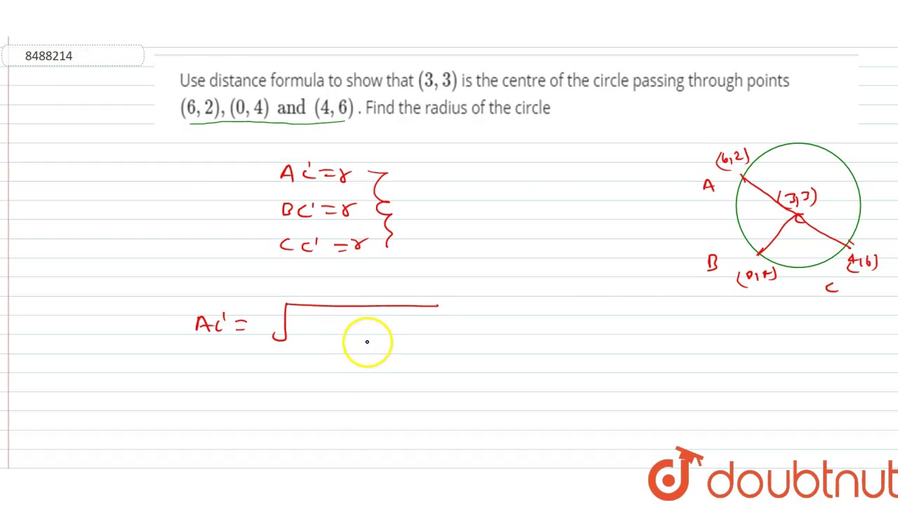 Use Distance Formula To Show That 3 3 Is The Centre Of The Circle Passing Through Points Youtube