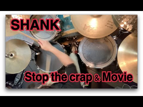 Stop the crap~Movie - SHANK - Drums Cover